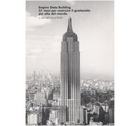 Empire State Building. 21 mesi per costruire il grattacielo più alto del mondo. Ediz. illustrata
