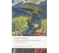 Empire Writing: An Anthology of Colonial Literature 1870-1918