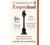 Empireland: How Imperialism Has Shaped Modern Britain
