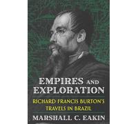 Empires and Exploration: Richard Francis Burton's Travels in Brazil