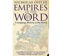 Nicholas Ostler – Empires of the Word: A Language History of the World