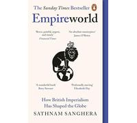 Empireworld : How British Imperialism Has Shaped the Globe