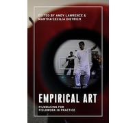 Empirical Art: Filmmaking for Fieldwork in Practice