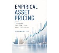 Empirical Asset Pricing: Liquidity, Friction, and Price Discovery