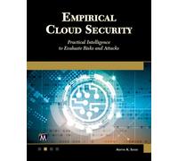 Empirical Cloud Security: Practical Intelligence to Evaluate Risks and Attacks-S
