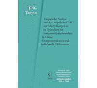 Empirische Analyse aus der Perspektive CDST zur Schriftkompetenz im Deutschen bei Germanistikstudierenden in China: Gruppentendenzen und individuelle Differenzen: 1