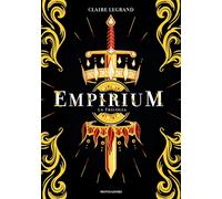 Empirium. La trilogia - Legrand Claire