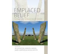 Emplaced Belief: Heritage and Religion Reconsidered: 12