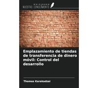 Emplazamiento de tiendas de transferencia de dinero móvil: Control del desarrollo