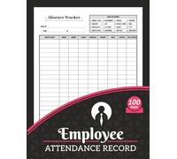 Employee Attendance Record: Weekly Daily Staff Absentee Tracker for HR, School, Management & Small Businesses | 100 Pages