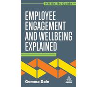 Employee Engagement and Wellbeing Explained: 6 (HR Skills Guide)
