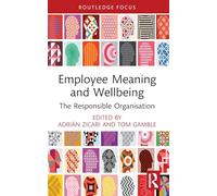 Employee Meaning and Wellbeing: The Responsible Organisation
