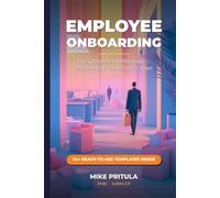 Employee Onboarding: The Complete HR Playbook - Preboarding, Induction, Adaptation, and the First 90 Days