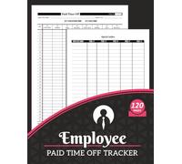 Employee Paid Time Off Tracker: Monthly Staff PTO Hours Logbook for Small Businesses | with Index, Up To 116 Employees