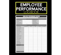 Employee Performance Log Book: Evaluation Forms & Job Appraisal Sheets for HR, Managers & Supervisors | Employee Daily Performance Review Logbook | 105 Pages, 8.5" x 11".