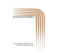 Employee Relations Associate: Journal, Notes, Ideas, Actions, Priorities, Checklists, Log | Tool for Daily Goal Setting Tracker | Time Management | ... | Project Office Book Gifts for Meetings