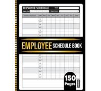 Employee Schedule Book: Simple Employees Timesheet Logbook to Track Work Hours | 150 Pages 8.5x11
