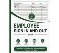 Employee Sign In and Out Book: Time Clock In/Out Sheets for Business, Workplace, Office, and Security Use, With Space for Over 3200 Entries