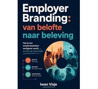 Employer Branding: van belofte naar beleving