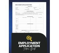 Employment Application Forms Book: Professional Job Application Log for HR Departments, Small Businesses and Employee Hiring Records