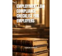 EMPLOYMENT LAW COMPLIANCE CHECKLIST FOR EMPLOYERS