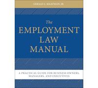 Employment Law for the Modern Workplace: A Practical Guide for Business Owners, Managers, and Executives