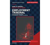 EMPLOYMENT TRIBUNAL: From Acas to the final hearing: a practical guide to running your own case