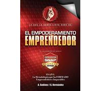 Empoderamiento Emprendedor: El Libro de Negocios PREFERIDO: por Emprendedores y Empresarios EXITOSOS. Mucho alla del Plan de Negocios aqui conoceras como crear un EMPRENDIMIENTO IMPARABLE.