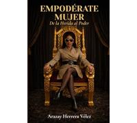 Empodérate Mujer: De la herida al poder