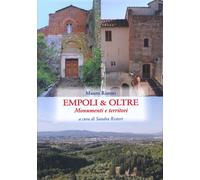 Empoli & Oltre. Monumenti e territori - [Editori dell'Acero]