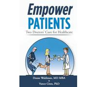 Empower Patients: Two Doctor's Cure for Healthcare