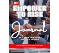 Empower To Rise Journal: Developing Social Emotional Learning for Black Boys