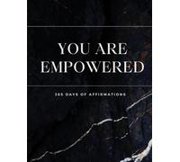 Empower Your Day: A 366-Day Affirmation Journal: Daily affirmations and journaling prompts