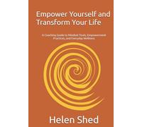 Empower Yourself and Transform your Life