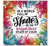 Empower Yourself: Inspirational Quotes Coloring Book for Adults:: Relax, Reflect, and Recharge with Inspiring Words and Beautiful Designs