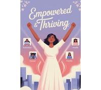 Empowered and Thriving