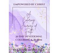 Empowered by Christ: A Coloring Journey of Faith: 21 Day Devotional Coloring and Bloom