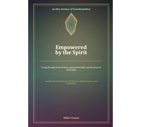 Empowered by the Spirit: A 90-Day Journey of Transformation