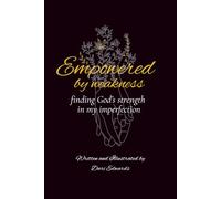 Empowered by Weakness: Finding God's Strength in my Imperfection