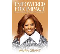 Empowered For Impact: One Source. Milestones of Power. A Life of Purpose & Impact