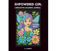 Empowered Girl: A Reflective Coloring Journal
