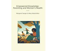 Empowered Knowledge: Parenting and Women's Health