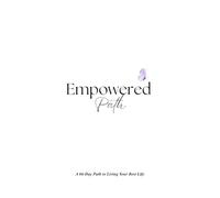 Empowered Path: A 66-Day Path to Living Your Best Life
