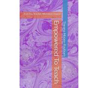 Empowered To Teach: A 30 Day Teacher Affirmation Journal