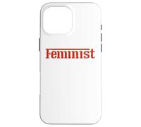 Empowered Women Empower the World - Feminist Statement tees Custodia per iPhone 16 Pro Max