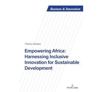 Empowering Africa: Harnessing Inclusive Innovation for Sustainable Development: 38
