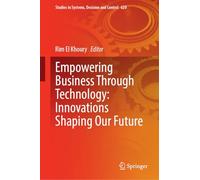 Empowering Business Through Technology: Innovations Shaping Our Future: 620