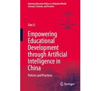 Empowering Educational Development through Artificial Intelligence in China: Policies and Practices