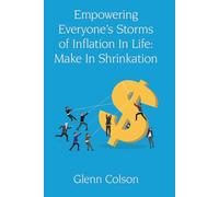 Empowering Everyone's Storms Of Inflation In Life: Make In Shrinkation