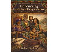 Empowering Family, Love, Unity, & Culture: A Special Black History Month Premier Edition - A Wordless Visual Celebration